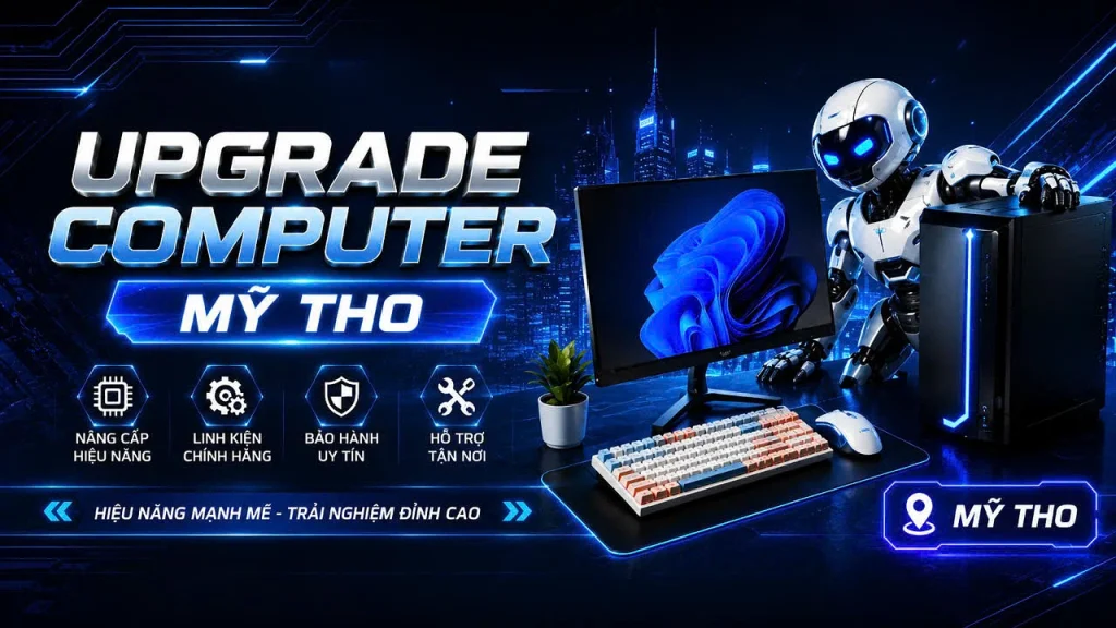 Upgrade Computer Mỹ Tho